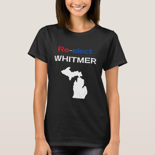 Re elect Gretchen Whitmer Democratic Blue Michigan T-Shirt (Vorderseite)