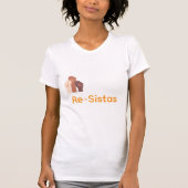 Re-Sistas-T - Shirt (Vorderseite)