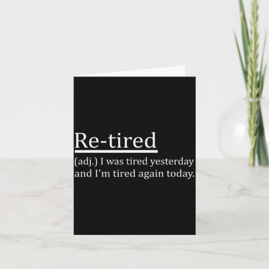 Re-tired Definition Funny Retirement Sleepy Men Wo Karte (Vorderseite)