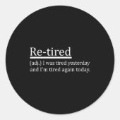 Re-tired Definition Funny Retirement Sleepy Men Wo Runder Aufkleber (Vorderseite)