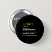Re Tired Definition Retro Exhausted Retirement Hum Button (Vorne & Hinten)