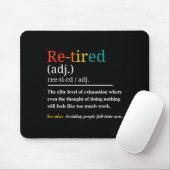 Re Tired Definition Retro Exhausted Retirement Hum Mousepad (Mit Mouse)