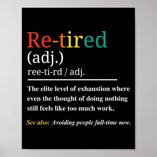 Re Tired Definition Retro Exhausted Retirement Hum Poster (Vorne)