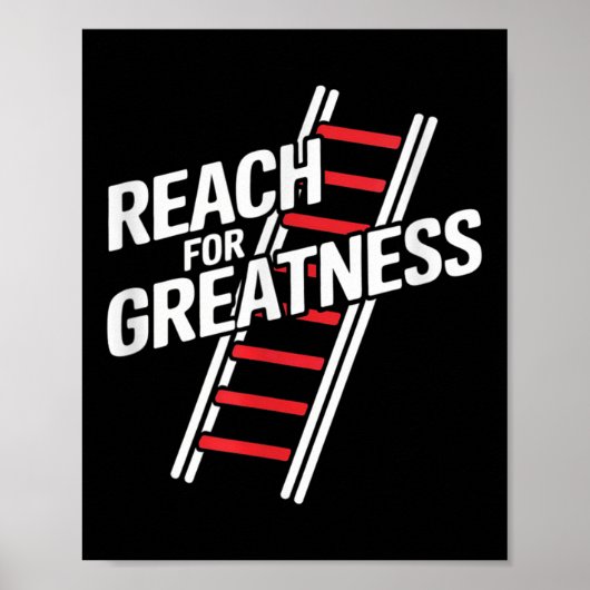Reach For Greatness - Motivational Ladder  Poster (Vorne)