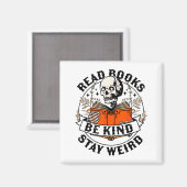 Read Books Be Kind Stay Weird Skeleton Reading Hal Magnet (Vorderseite/Rückseite)