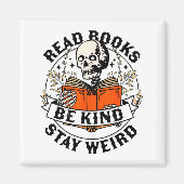 Read Books Be Kind Stay Weird Skeleton Reading Hal Magnet (Vorne)