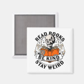 Read Books Be Kind Stay Weird Skeleton Reading Hal Magnet (Vorderseite/Rückseite)