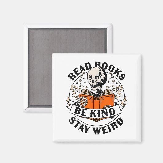 Read Books Be Kind Stay Weird Skeleton Reading Hal Magnet (Vorderseite/Rückseite)