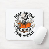 Read Books Be Kind Stay Weird Skeleton Reading Hal Mousepad (Mit Mouse)