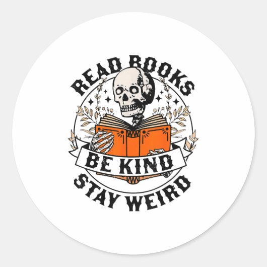 Read Books Be Kind Stay Weird Skeleton Reading Hal Runder Aufkleber (Vorderseite)
