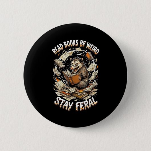 Read books be weird stay feral funny opossum button (Vorderseite)