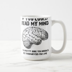Read My Mind Funny Mug Kaffeetasse