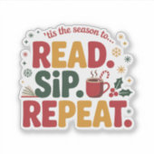 Read Sip Repeat Holiday Reading Aufkleber (Vorderseite)