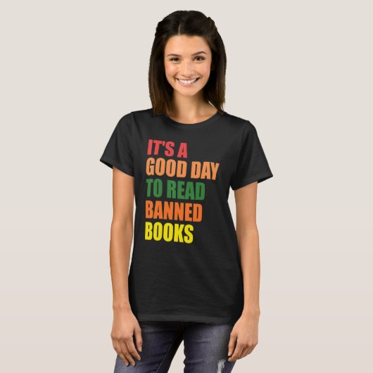 Reader It's A Good Day To Read Banned Books Bookwo T-Shirt (Vorne ganz)