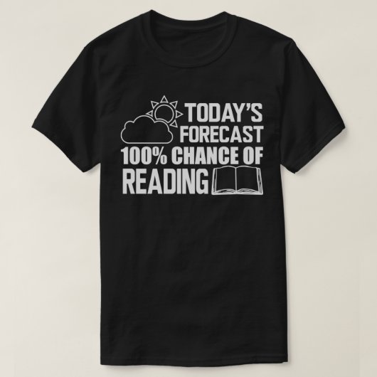 Reader Todayx27 prognostiziert 100 Chance auf Lese T-Shirt (Design vorne)