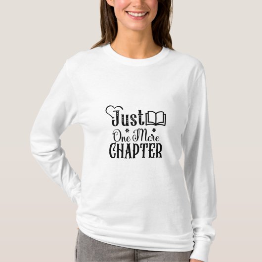 Reading Art Just One More Chapter T-Shirt (Vorderseite)