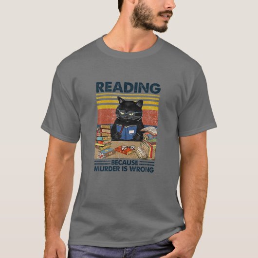Reading Beursache Murder Is Wrong Funny For Cat Lo T-Shirt (Vorderseite)