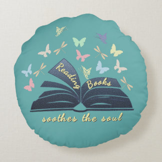 Reading Books Soothes The Soul Round Pillow Rundes Kissen