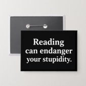 Reading can endanger your stupidity button (Vorderseite/Rückseite)