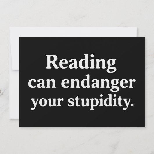 Reading can endanger your stupidity einladung (Vorderseite)