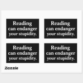 Reading can endanger your stupidity rechteckiger aufkleber (Blatt)