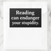 Reading can endanger your stupidity rechteckiger aufkleber (Tasche)