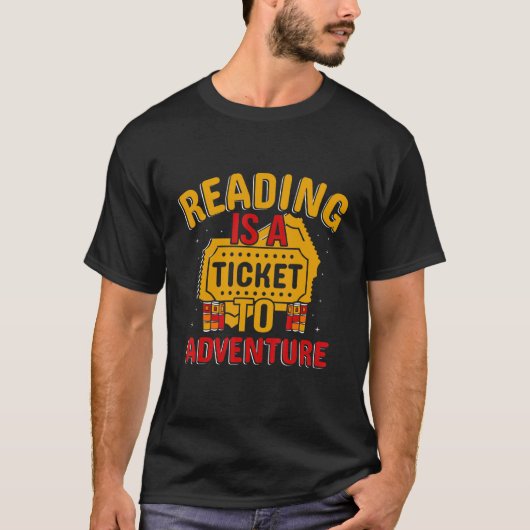 Reading Is A Ticket To Adventure Book T-Shirt (Vorderseite)