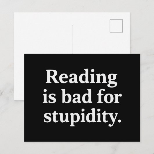 Reading is bad for stupidity postkarte (Vorne/Hinten)