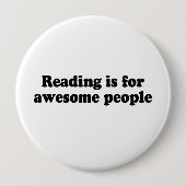 READING IS FOR AWESOME PEOPLE BUTTON (Vorderseite)