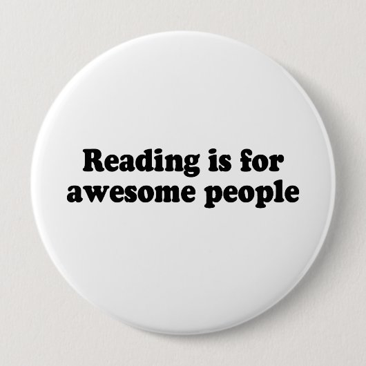 READING IS FOR AWESOME PEOPLE BUTTON (Vorderseite)