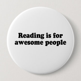 READING IS FOR AWESOME PEOPLE BUTTON