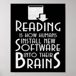 Reading Is How Humans Install New Software Brains Poster