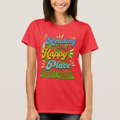 Reading is My Happy Place Colorful T-Shirt (Vorderseite)