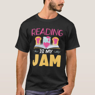 Reading Is My Jam Funny I Love To Read Books T-Shirt