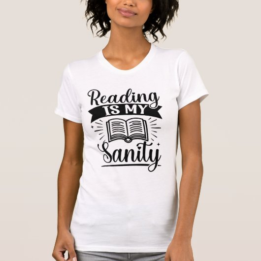 Reading Is My Sanity Book Lover Quote Typography T-Shirt (Vorderseite)