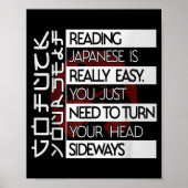 Reading Japanese Is Easy Turn Head Sideways Funny  Poster (Vorne)