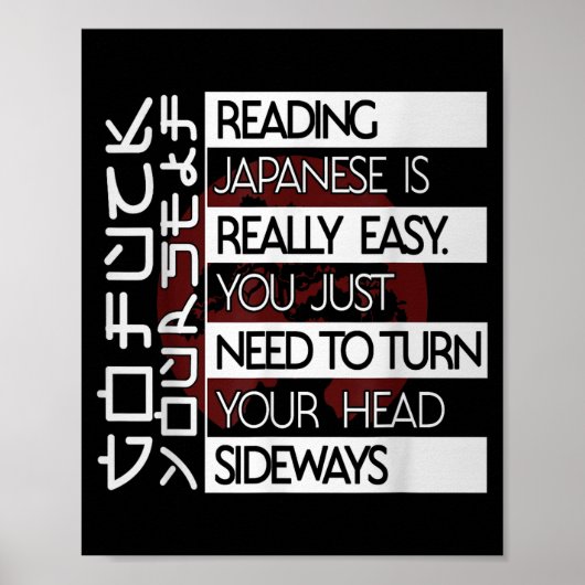 Reading Japanese Is Easy Turn Head Sideways Funny  Poster (Vorne)