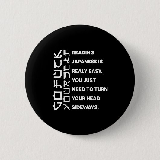 Reading Japanese Is Really Easy Shirt Student Quot Button (Vorderseite)