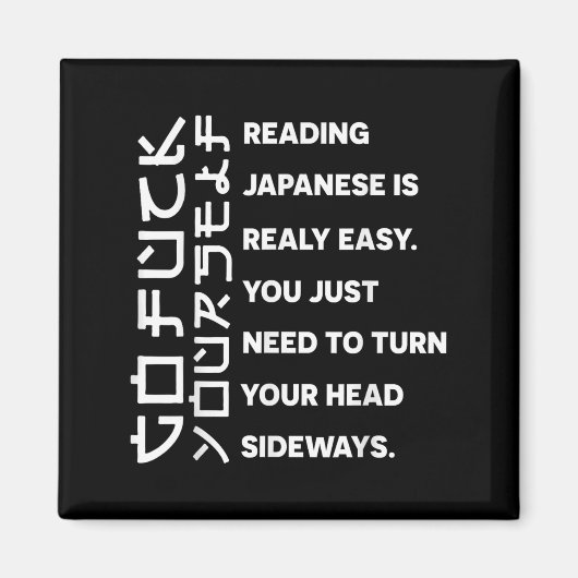 Reading Japanese Is Really Easy Shirt Student Quot Magnet (Vorne)