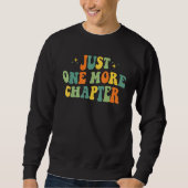 Reading Just One More Chapter Book Sweatshirt (Vorderseite)