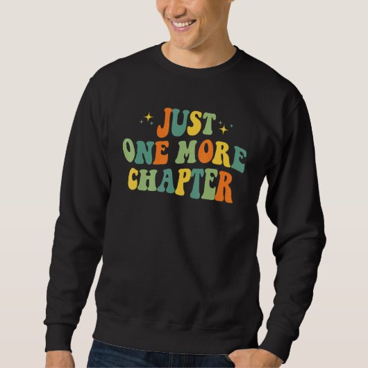 Reading Just One More Chapter Book Sweatshirt (Vorderseite)