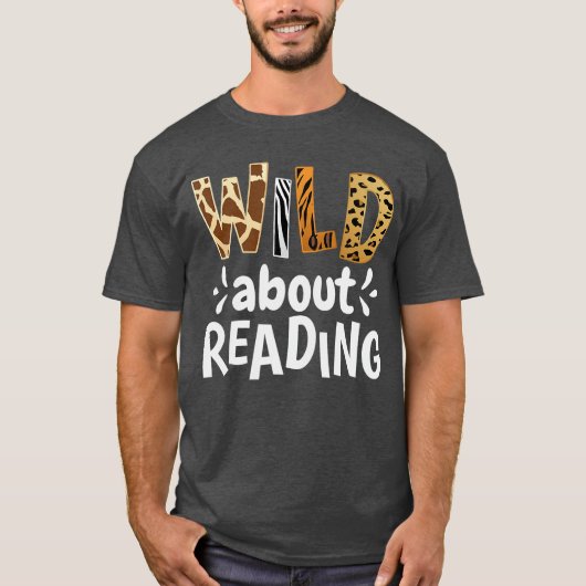 Reading Lover Apparel Wild About Reading Reading B T-Shirt (Vorderseite)