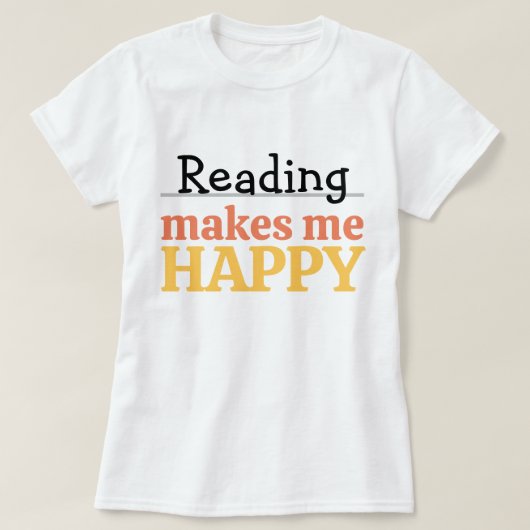 Reading Makes Me Happy Quote Vibrant Book Worm T-Shirt (Design vorne)