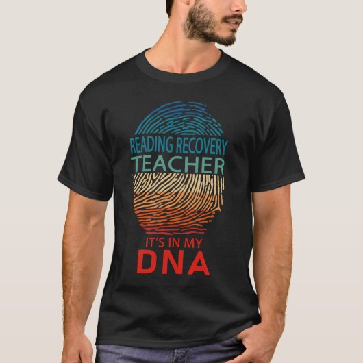 Reading Recovery Teacher It's in My DNA T-Shirt (Vorderseite)