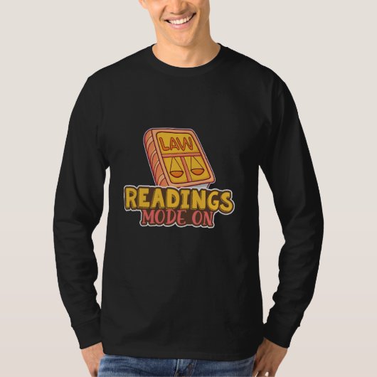 Readings Mode On for Aspiring Lawyers and Law Stud T-Shirt (Vorderseite)