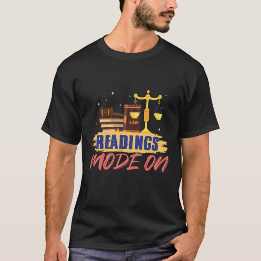 Readings Mode On for Aspiring Lawyers and Law Stud T-Shirt (Vorderseite)