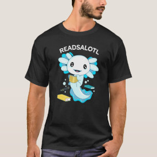 Readsalotl Axolotl Reading Book Bookworm Blue Axo T-Shirt