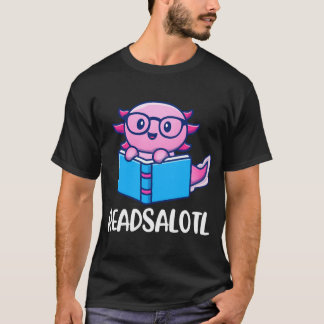 Readsalotl Funny Niedlich Axolotl Lesebuch T-Shirt