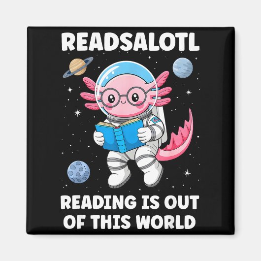 Readsalotl-Lesung ist außerirdisch Magnet (Vorne)