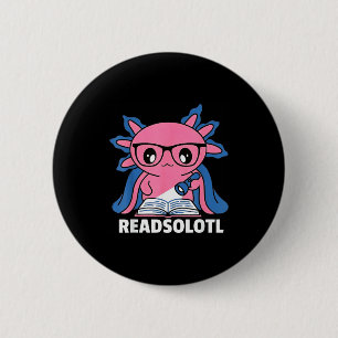 Readsolotl Axolotl Buchliebhaber lustig lesen Kind Button